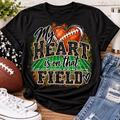 My Heart Is on That Field Football Shirt